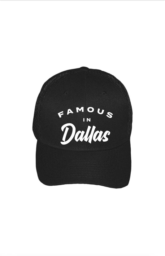 Famous in Dallas black trucker hat